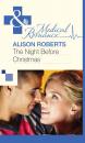 Скачать The Night Before Christmas - Alison Roberts