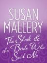 Скачать The Sheik & the Bride Who Said No - Susan Mallery