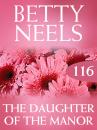 Скачать The Daughter of the Manor - Betty Neels
