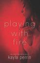 Скачать Playing With Fire - Kayla Perrin