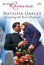Скачать Accepting the Boss's Proposal - Natasha Oakley