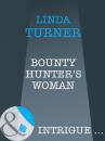 Скачать Bounty Hunter's Woman - Linda Turner