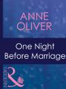 Скачать One Night Before Marriage - Anne Oliver