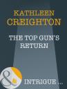 Скачать The Top Gun's Return - Kathleen Creighton