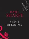 Скачать A Taste Of Fantasy - Isabel Sharpe