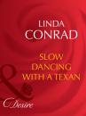 Скачать Slow Dancing With a Texan - Linda Conrad