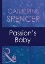 Скачать Passion's Baby - Catherine Spencer
