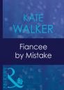 Скачать Fiancee By Mistake - Kate Walker
