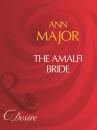 Скачать The Amalfi Bride - Ann Major