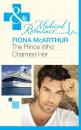 Скачать The Prince Who Charmed Her - Fiona McArthur