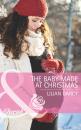 Скачать The Baby Made at Christmas - Lilian Darcy