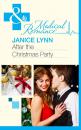 Скачать After The Christmas Party… - Janice Lynn