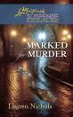 Скачать Marked for Murder - Lauren Nichols
