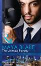 Скачать The Ultimate Playboy - Maya Blake