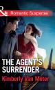Скачать The Agent's Surrender - Kimberly Van Meter