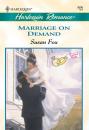 Скачать Marriage On Demand - Susan Fox P.