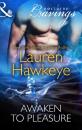 Скачать Awaken to Pleasure - Lauren  Hawkeye