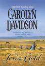 Скачать Texas Gold - Carolyn Davidson