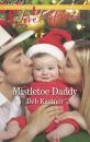 Скачать Mistletoe Daddy - Deb Kastner