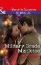 Скачать Military Grade Mistletoe - Julie Miller