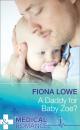 Скачать A Daddy For Baby Zoe? - Fiona Lowe