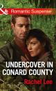 Скачать Undercover In Conard County - Rachel  Lee
