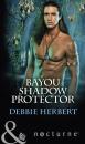 Скачать Bayou Shadow Protector - Debbie Herbert