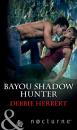 Скачать Bayou Shadow Hunter - Debbie Herbert