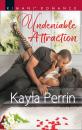 Скачать Undeniable Attraction - Kayla Perrin