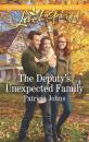 Скачать The Deputy's Unexpected Family - Patricia Johns