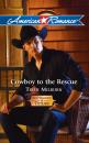 Скачать Cowboy to the Rescue - Trish  Milburn
