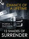 Скачать Chance of a Lifetime - Portia Da Costa