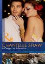 Скачать A Dangerous Infatuation - Chantelle Shaw