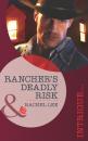 Скачать Rancher's Deadly Risk - Rachel  Lee