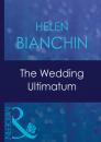 Скачать The Wedding Ultimatum - Helen Bianchin