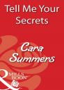 Скачать Tell Me Your Secrets - Cara Summers