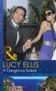 Скачать A Dangerous Solace - Lucy Ellis