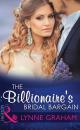 Скачать The Billionaire's Bridal Bargain - Lynne Graham