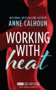 Скачать Working With Heat - Anne  Calhoun