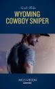 Скачать Wyoming Cowboy Sniper - Nicole Helm