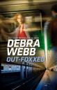 Скачать Out-Foxxed - Debra  Webb