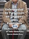 Скачать La Enfermedad De Parkinson En Tiempos De Pandemia - Juan Moisés De La Serna