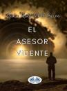 Скачать El Asesor Vidente - Juan Moisés De La Serna