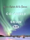 Скачать Coloured Snow - Juan Moisés De La Serna