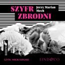 Скачать Szyfr zbrodni - Jerzy Marian Mech