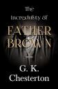 Скачать The Incredulity of Father Brown - G. K. Chesterton