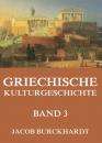 Скачать Griechische Kulturgeschichte, Band 3 - Jacob Burckhardt
