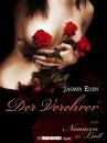 Скачать Der Verehrer - Jasmin Eden
