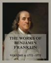 Скачать The Works of Benjamin Franklin, Volume 6 - Бенджамин Франклин