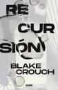 Скачать Recursión - Blake Crouch